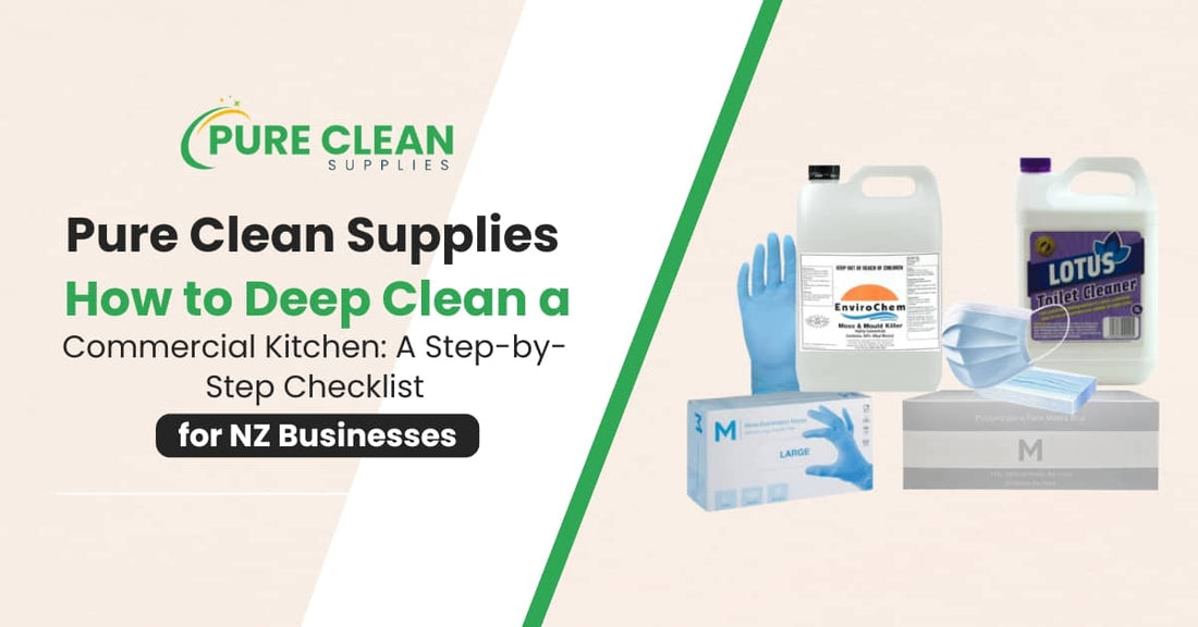 How to Deep Clean a Commercial Kitchen: A Step-by-Step Checklist