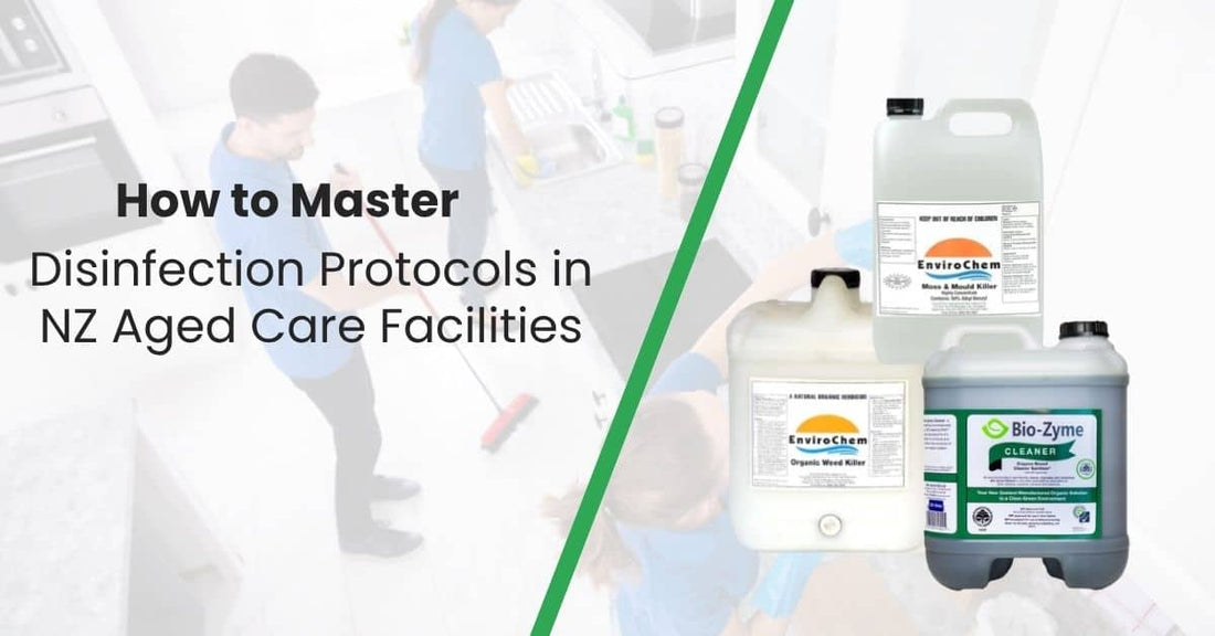 How to Master Disinfection Protocols in NZ Aged Care Facilities