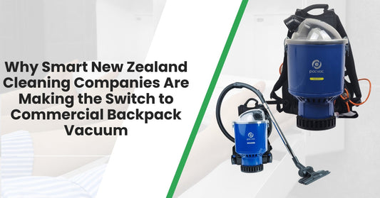 Why Smart New Zealand Cleaning Companies Are Making the Switch to Commercial Backpack Vacuum